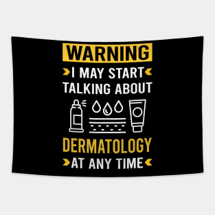 Warning Dermatology Dermatologist Tapestry