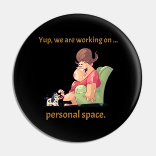 Humorous Personal Space T-Shirt Pin