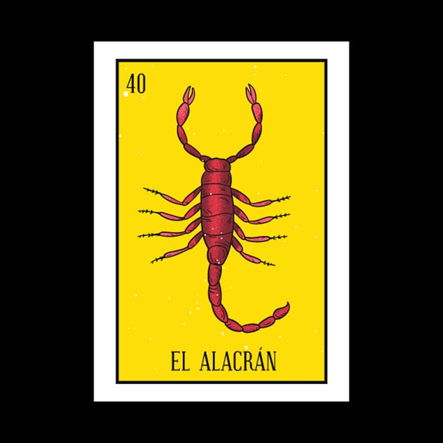 Mexican Loteria 40 El Alacran The Scorpion by Zone32