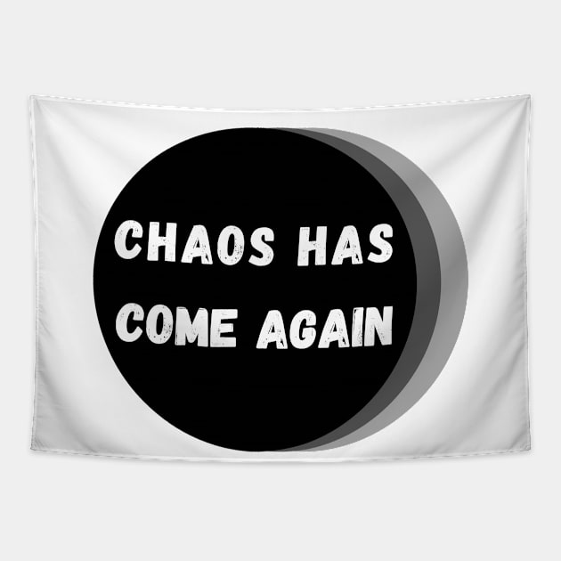 Chaos Has Come Again - White, Black and Gray Tapestry by KoreDemeter14