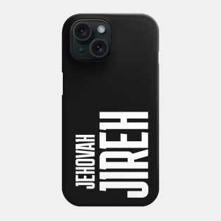 Jehovah Jireh Phone Case