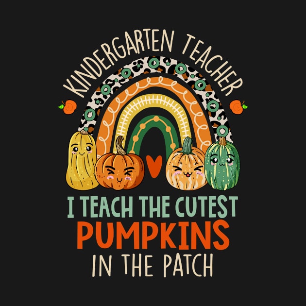 I Teach The Cutest Pumpkins - Kindegarten Teacher Halloween by paveldmit