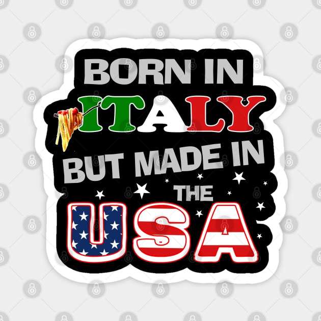 Born in Italy but Made In the USA Italian American Spaghetti Magnet by DesignFunk