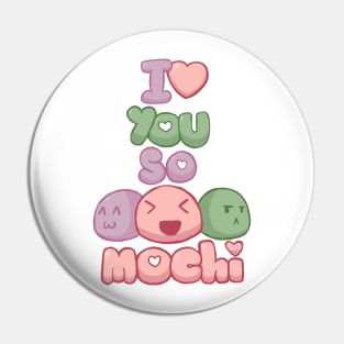 I Love You So Mochi! Pin