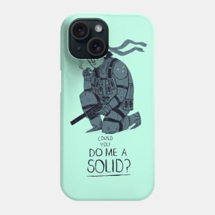 Do me a solid Phone Case