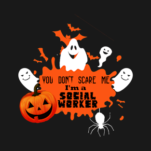 Halloween Costume Shirt You Don't Scare Me I'm Social Worker T-Shirt