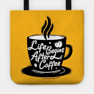 Life Begins After Coffee Tote