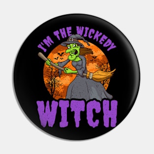 I'm the Wickedy Witch Pin