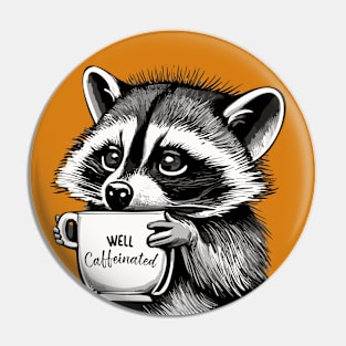 Caffeine raccoon Pin