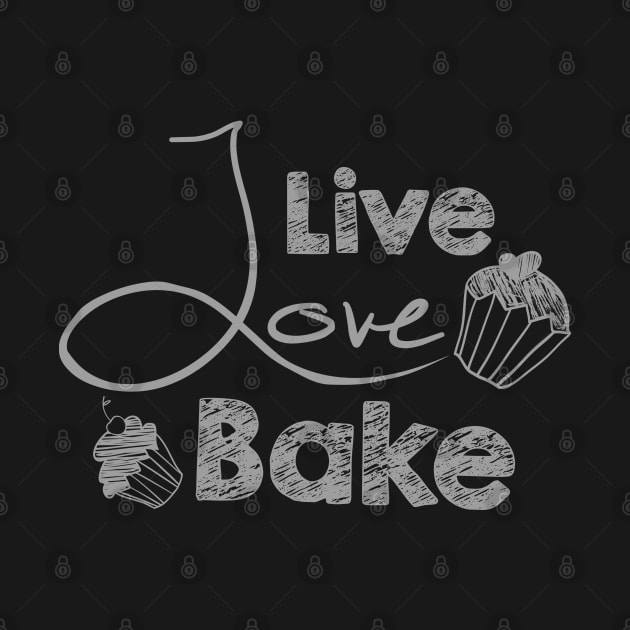 Live Love Bake Text Art by maddula