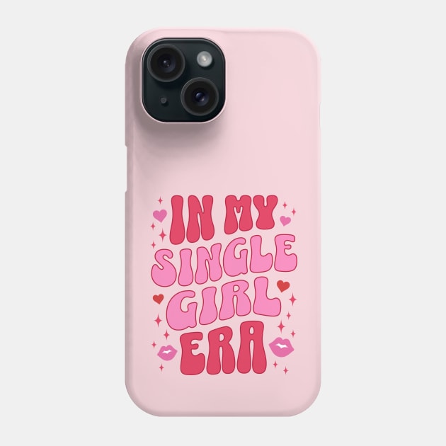 In My Single Girl Era Cute Retro Aesthetic Funny Valentines Day Back Print Phone Case by PUFFYP