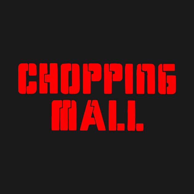 Disover Chopping Mall Robo Logo - Chopping Mall - T-Shirt