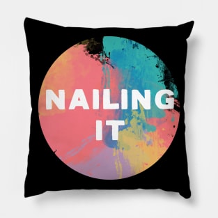 Nailing It (black background) Pillow