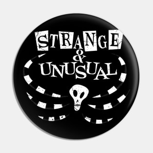 Strange & Unusual Pin