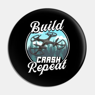 Build Crash Repeat Funny Drone Pilot Flying Pun Pin