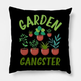 Funny Gardener Plant Lover Pun Garden Gangster Pillow