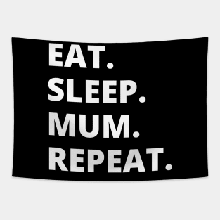 Eat Sleep Mum Repeat Tapestry