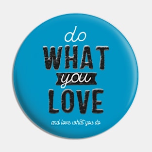 Do What You Love Pin