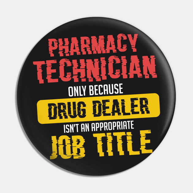 PHARMACISIT: Pharmacy Technician Because Gift Pin by woormle