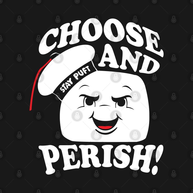 Choose and Perish! by WhatProductionsBobcaygeon