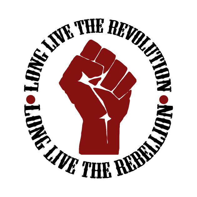 Long Live The Revolution, Long Live The Rebellion by Rebellion10