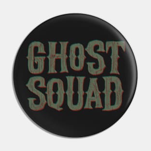 Ghost Squad! Pin