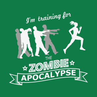 training for the Zombie apocalypse T-Shirt