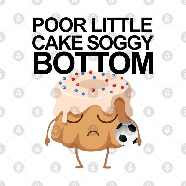 Poor Little Cake Soggy Bottom by RobinBegins