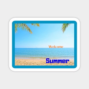 Summer time welcome Magnet