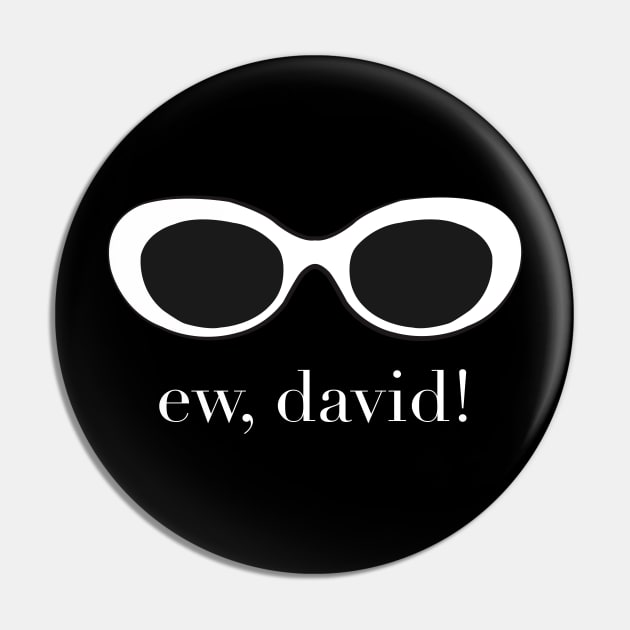 Ew, David Pin by CH