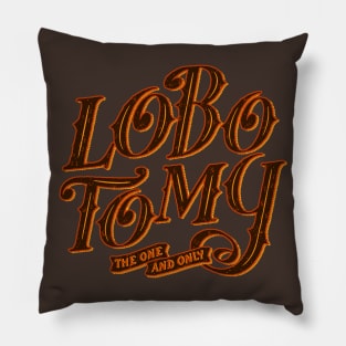 LOBO TOMY the one and only. Old school logo Pillow