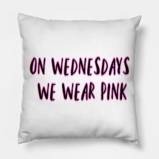 On Wednesdays We Wear Pink Pillow