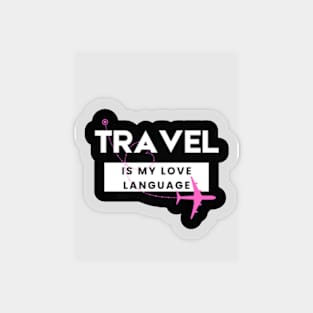 Travel is my Love Language Magnet