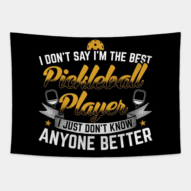 Pickleball | I'm The Best | Pickleballer Gift Tapestry by Streetwear KKS