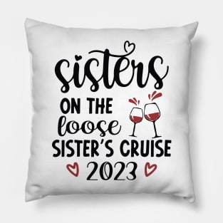 Sisters On The Loose Shirt Sisters Trip 2023 Pillow