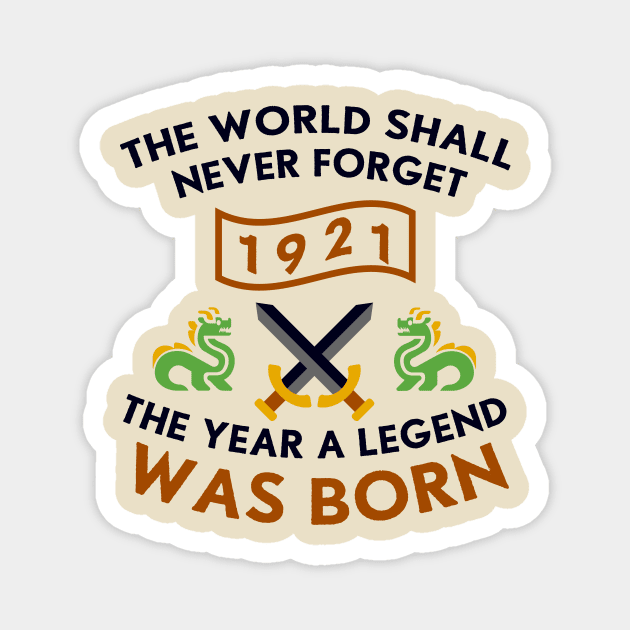 1921 The Year A Legend Was Born Dragons and Swords Design Magnet by Graograman