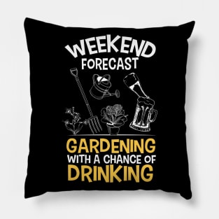 Funny Gardener Weekend Forecast Gardening With A Chance of Drinking Pillow
