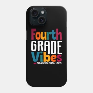 Fourth Grade Vibes On A Whole New Level Back To School Phone Case