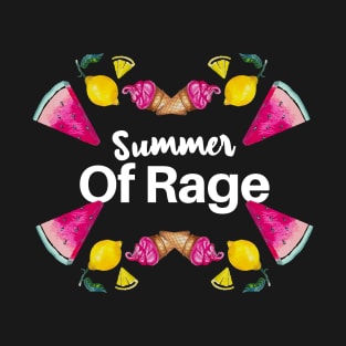 Summer of rage T-Shirt