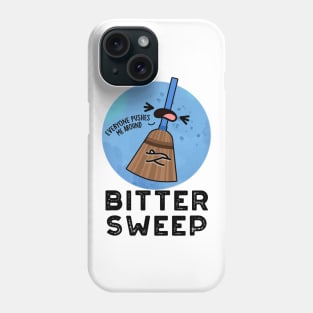 Bitter Sweep Cute Bittersweet Broom Pun Phone Case