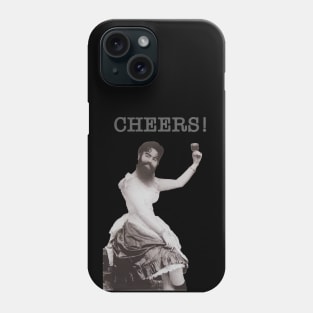 Bearded Lady Toasting "CHEERS!" Phone Case