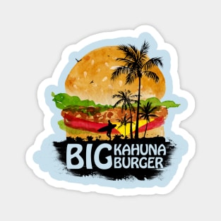 BIG KAHUNA BURGER Magnet