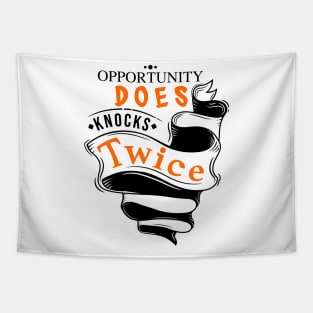 Opportunity Does Knocks Twice Tapestry