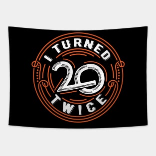 I Turned Twenty Twice | Funny 40 years old birthday gift Tapestry