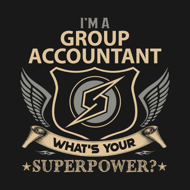 Group Accountant T Shirt - Superpower Gift Item Tee by Cosimiaart