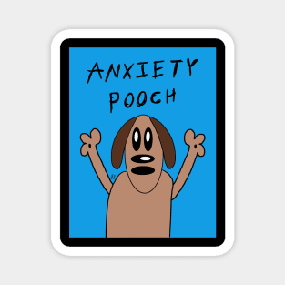 Anxiety Pooch Magnet