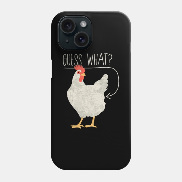 Guess what - Chicken butt Phone Case by valentinahramov