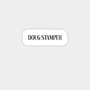 doug stamper Magnet