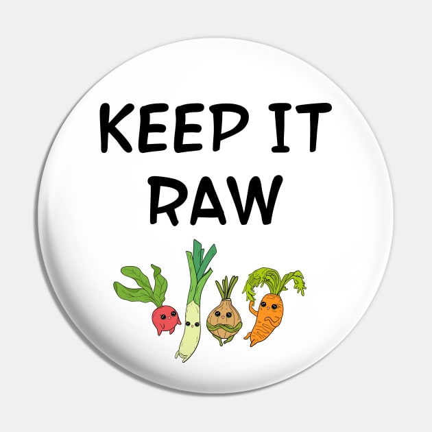 Keep it raw. Some like it raw. Funny food quote. Raw foods diet. Cute happy Kawaii yummy veggies. Carrot, leeks, onion, raddish. Pin by IvyArtistic