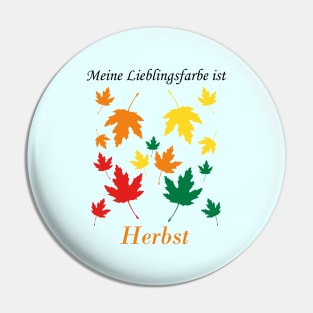 My favorite color is fall (German)  Pin